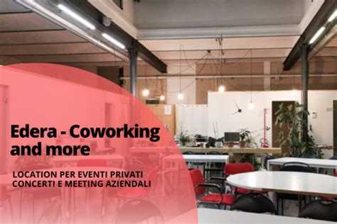 Coworking Modena: Edera, coworking and more..